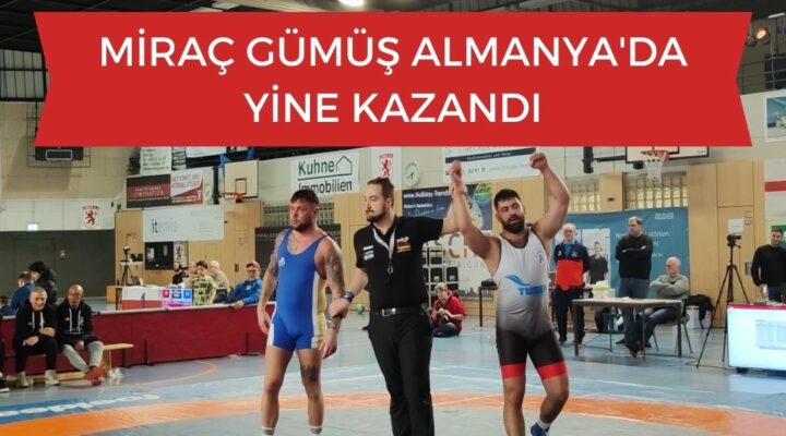 Milli güreşçimiz Miraç Gümüş Almanya’da yine kazandı