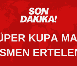Süper Kupa Maçı Hakkında Resmi Açıklama Geldi