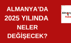 Almanya’da 2025’te neler değişecek