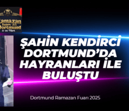 Şahin Kendirci Dortmund’da sevenleri ile buluştu