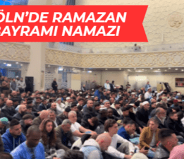 Köln’de Ramazan Bayramı namazı kılındı