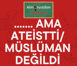 Ama ateistti / Müslüman değildi