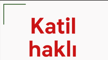 Katil haklı mı?
