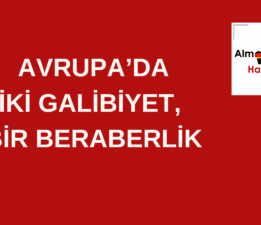 Avrupa’da iki galibiyet, bir beraberlik